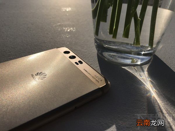 华为P10手机怎么样？华为P10首发测评