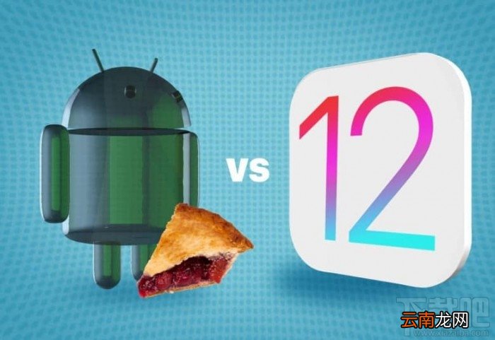 iOS12和安卓9Pie哪个好，iOS12和安卓9区别对比